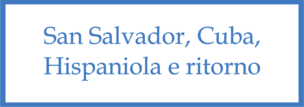 San Salvador, Cuba, Hispaniola e ritorno